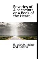 Reveries of a Bachelor