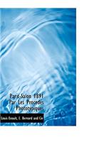 Paris-Salon 1891 Par Les Procedes Phototypiques