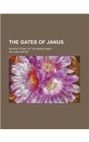 The Gates of Janus; An Epic Story of the World War