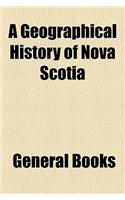 A Geographical History of Nova Scotia