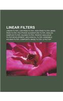 Linear Filters: Linear Filter, Low-Pass Filter, High-Pass Filter, Band-Pass Filter, Polyphase Quadrature Filter, Analog Sampled Filter(English)