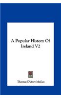 A Popular History Of Ireland V2