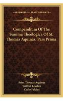 Compendium of the Summa Theologica of St. Thomas Aquinas, Pars Prima