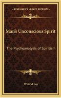 Man's Unconscious Spirit: The Psychoanalysis of Spiritism