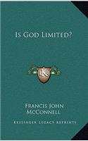 Is God Limited?