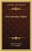 Our Saturday Nights