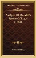 Analysis of Mr. Mill's System of Logic (1888)