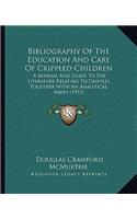 Bibliography of the Education and Care of Crippled Children