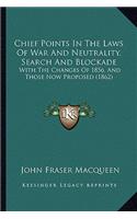 Chief Points in the Laws of War and Neutrality, Search and Blockade