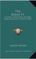 The Rhine V1: Legends, Traditions, History, From Cologne To Mainz (1839)