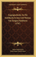 Gegengeschenke An Die Sudelkoche In Jena Und Weimar, Von Einigen Dankbaren (1797)