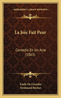 La Joie Fait Peur