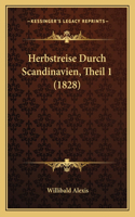 Herbstreise Durch Scandinavien, Theil 1 (1828)