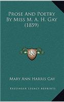 Prose And Poetry By Miss M. A. H. Gay (1859)