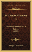 Le Comte de Valmont V1: Ou Les Egaremens de La Raison (1777)(French)