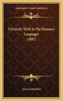 University Work In The Romance Languages (1892)