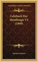 Lehrbuch Der Metallurgie V2 (1848)