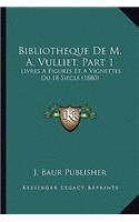 Bibliotheque de M. A. Vulliet, Part 1