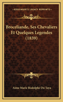 Broceliande, Ses Chevaliers Et Quelques Legendes (1839)