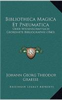 Bibliotheca Magica Et Pneumatica