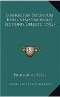 Euangelium Secundum Iohannem Cum Variae Lectionis Delectu (1902)