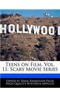 Teens on Film, Vol. 11: Scary Movie Series