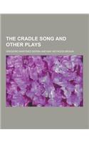 The Cradle Song and Other Plays