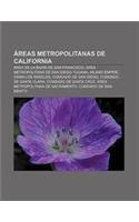 Areas Metropolitanas de California: Area de La Bahia de San Francisco, Area Metropolitana de San Diego-Tijuana, Inland Empire, Gran Los Angeles(Spanish)
