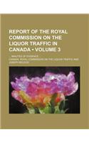 Report of the Royal Commission on the Liquor Traffic in Canada (Volume 3); Minutes of Evidence