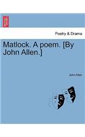 Matlock. a Poem. [By John Allen.]