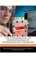 The Fundamentals: An Understanding of Hydrogenation Chemistry