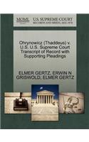 Ohrynowicz (Thaddeus) V. U.S. U.S. Supreme Court Transcript of Record with Supporting Pleadings