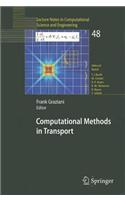 Computational Methods in Transport: Granlibakken 2004: (Lecture Notes in Computational Science and Engineering)