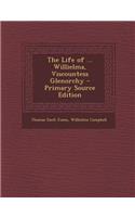 Life of ... Willielma, Viscountess Glenorchy