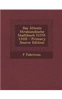 Das Alteste Stralsundische Stadtbuch (1270-1310)