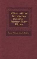 Milton, with an Introduction and Notes - Primary Source Edition: (English)