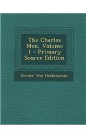 The Charles Men, Volume 1 - Primary Source Edition