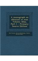 A Monograph on Albinism in Man Volume Atlas, Part 1