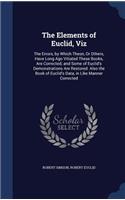 The Elements of Euclid, Viz