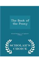 The Book of the Peony - Scholar's Choice Edition