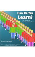How Do You Learn?