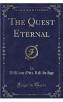 The Quest Eternal (Classic Reprint)