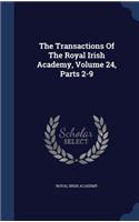 The Transactions Of The Royal Irish Academy, Volume 24, Parts 2-9