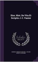 Diss. Hist. de Vita Et Scriptis J. C. Vanini