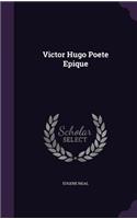 Victor Hugo Poete Epique