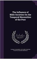 The Influence of Bible Societies On the Temporal Necessities of the Poor