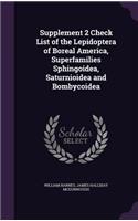 Supplement 2 Check List of the Lepidoptera of Boreal America, Superfamilies Sphingoidea, Saturnioidea and Bombycoidea