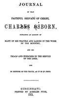 Journal of That Faithful Servant of Christ: Charles Osborn, Containing an Account of Many of His Travels and Labors in the Work of the Ministry, and H