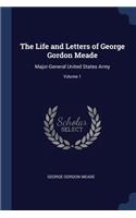 The Life and Letters of George Gordon Meade