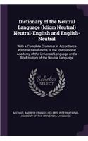 Dictionary of the Neutral Language (Idiom Neutral) Neutral-English and English-Neutral
